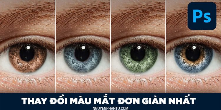 hướng dẫn cách thay đổi màu mắt bằng photoshop