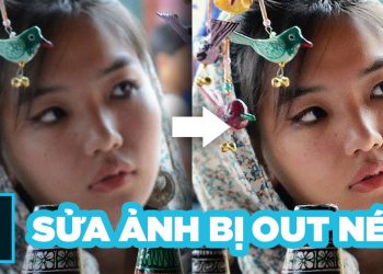 Cách sửa ảnh bị out nét bằng photoshop
