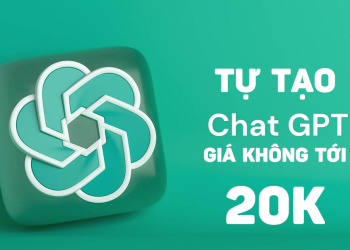 Hướng dẫn tạo tài khoản chatGPT chính chủ giá không tới 20K